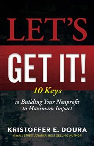 Let’s Get It!: 10 Keys to Building Your Nonprofit to Maximum Impact (2022)
