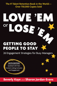 Love 'Em or Lose 'Em : Getting Good People to Stay, 6th Edition