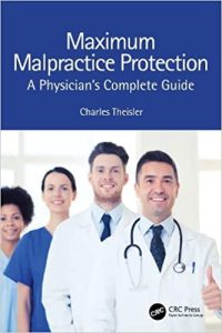 Maximum Malpractice Protection: A Physician’s Complete Guide (2022)
