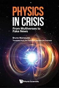 Physics in Crisis: From Multiverses to Fake News (2022)