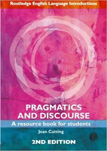 Pragmatics and Discourse - A Resource Book