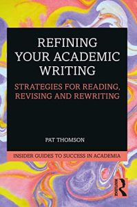 Refining Your Academic Writing: Strategies for Reading, Revising and Rewriting (2022)