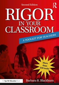 Rigor in Your Classroom: A Toolkit for Teachers, 2nd Edition (2022)