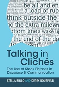 Talking in Clichés: The Use of Stock Phrases in Discourse and Communication (2023)