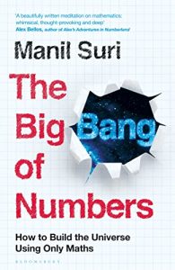 The Big Bang of Numbers: How to Build the Universe Using Only Maths (2022)