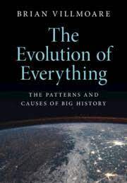 The Evolution of Everything: The Patterns and Causes of Big History (2023)