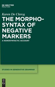 The Morphosyntax of Negative Markers: A Nanosyntactic Account