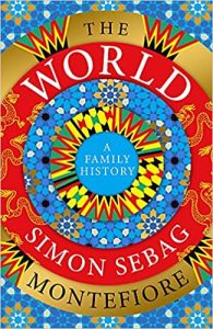 The World: A Family History by Simon Sebag Montefiore (2022)