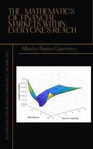 The mathematics of financial markets within everyone's reach : An introduction without formulas in the main text (2022)