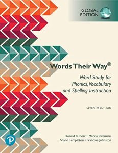 Words Their Way: Word Study for Phonics, Vocabulary, and Spelling Instruction, Global Edition, 7th Edition