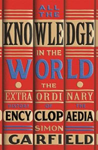 All the Knowledge in the World: The Extraordinary History of the Encyclopaedia (2022)