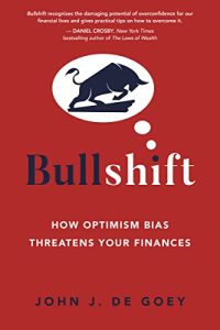 Bullshift: How Optimism Bias Threatens Your Finances (2023)