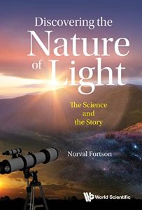 Discovering the Nature of Light: The Science and the Story (2022)