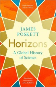 Horizons: A Global History of Science (2022)