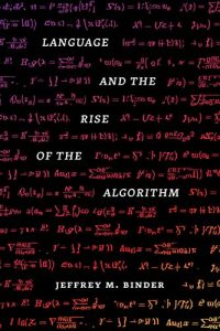 Language and the Rise of the Algorithm (2022)