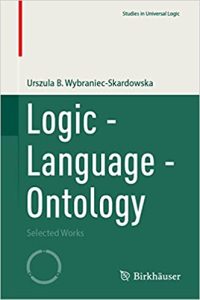 Logic - Language - Ontology: Selected Works (2022)