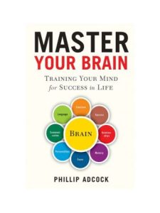 Master Your Brain: Training Your Mind for Success in Life