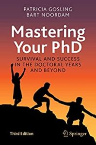 Mastering Your PhD: Survival and Success in the Doctoral Years and Beyond, 3rd Edition (2022)