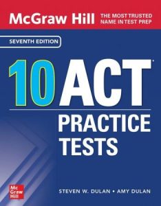 McGraw Hill 10 ACT Practice Tests, 7th Edition (2022)