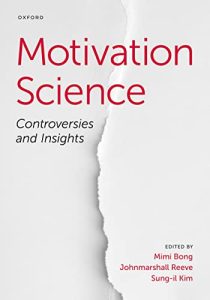 Motivation Science: Controversies and Insights (2023)