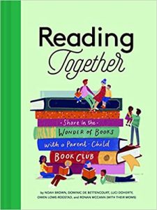 Reading Together: Share in the Wonder of Books with a Parent-Child Book Club (2022)