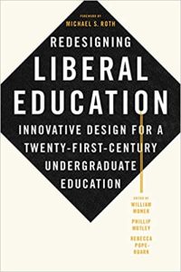 Redesigning Liberal Education: Innovative Design for a Twenty-First-Century Undergraduate Education, 6th Edition