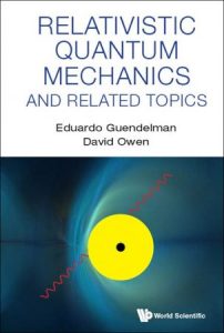 Relativistic Quantum Mechanics And Related Topics (2022)