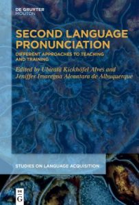 Second Language Pronunciation: Different Approaches to Teaching and Training (2023)