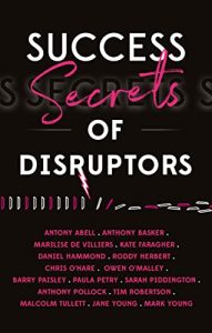 Success Secrets Of Disruptors (2022)