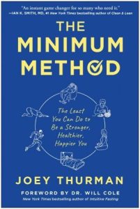 The Minimum Method: The Least You Can Do to Be a Stronger, Healthier, Happier You (2022)