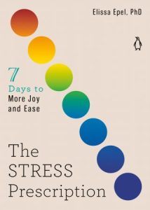 The Stress Prescription: Seven Days to More Joy and Ease (2022)