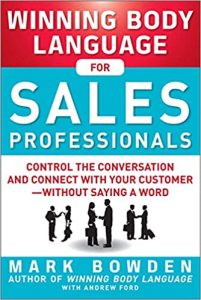 Winning Body Language for Sales Professionals: Control the Conversation and Connect with Your Customer
