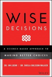 Wise Decisions: A Science-Based Approach to Making Better Choices (2022)