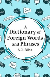 A Dictionary of Foreign Words and Phrases (2023)