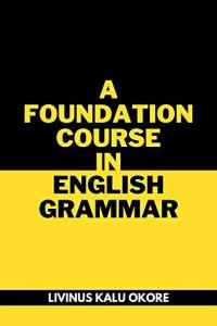 A Foundation Course In English Grammar (2022)