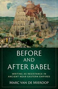 Before and after Babel: Writing as Resistance in Ancient Near Eastern Empires (2023)