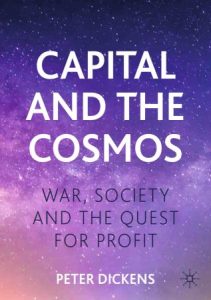 Capital and the Cosmos War, Society and the Quest for Profit (2023)