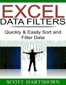 Excel Data Filters: Quickly & Easily Sort & Filter Data