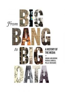 From Big Bang to Big Data: A History of the Media (2023)