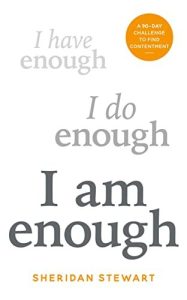 I Am Enough: the 90-day challenge to find contentment (2023)