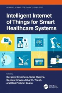 Intelligent Internet of Things for Smart Healthcare Systems (2023)