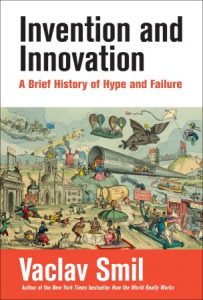 Invention and Innovation: A Brief History of Hype and Failure (2023)