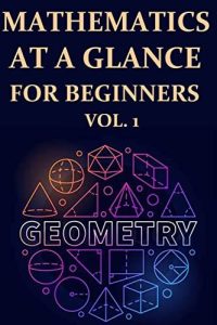 Mathematics at a glance for Beginners (2022)