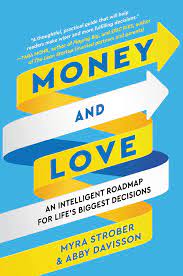 Money and Love: An Intelligent Roadmap for Life's Biggest Decisions (2023)