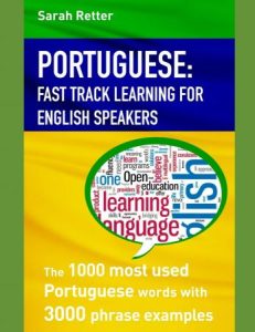 Portuguese: Fast Track Learning For English Speakers