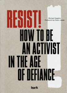 Resist!: How to Be an Activist in the Age of Defiance (2023)