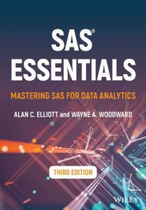 SAS Essentials: Mastering SAS for Data Analytics, 3rd Edition (2023)