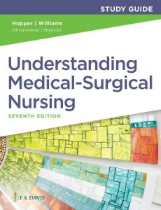 Study Guide for Understanding Medical Surgical Nursing, 7th Edition (2023)