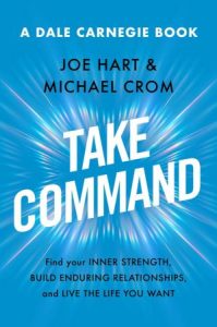 Take Command: Find Your Inner Strength, Build Enduring Relationships, and Live the Life You Want (2023)