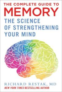The Complete Guide to Memory: The Science of Strengthening Your Mind (2022)